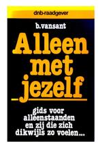 Gids voor alleenstaanden Alleen met jezelf Nieuw Praktisch, Ophalen of Verzenden, B. Vansant, Persoonlijkheidsleer, Nieuw