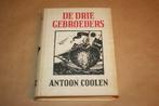 De drie gebroeders. Anton Coolen. 1e druk 1936., Boeken, Ophalen of Verzenden, Gelezen, Nederland