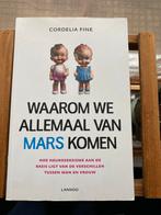Cordelia Fine - Waarom we allemaal van Mars komen, Sociale psychologie, Ophalen of Verzenden, Zo goed als nieuw, Cordelia Fine